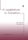 A Legislature in Transition : The Yemeni Parliament - eBook