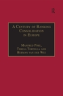 A Century of Banking Consolidation in Europe : The History and Archives of Mergers and Acquisitions - eBook