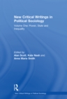 New Critical Writings in Political Sociology : Volume One: Power, State and Inequality - eBook