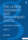 The Gower Assessment and Development Centre : Assessment Activities - eBook