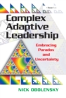 Complex Adaptive Leadership : Embracing Paradox and Uncertainty - eBook