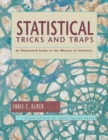 Statistical Tricks and Traps : An Illustrated Guide to the Misuses of Statistics - eBook