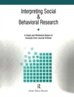 Interpreting Social and Behavioral Research : A Guide and Workbook Based on Excerpts from Journals - eBook