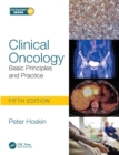 Clinical Oncology : Basic Principles and Practice - eBook