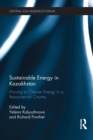 Sustainable Energy in Kazakhstan : Moving to cleaner energy in a resource-rich country - eBook