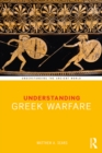 Understanding Greek Warfare - eBook