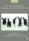 Doing Gender in Media, Art and Culture : A Comprehensive Guide to Gender Studies - eBook