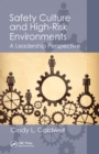 Safety Culture and High-Risk Environments : A Leadership Perspective - eBook