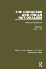 The Congress and Indian Nationalism : Historical Perspectives - eBook