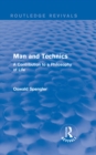 Routledge Revivals: Man and Technics (1932) : A Contribution to a Philosophy of Life - eBook