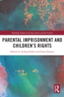 Parental Imprisonment and Children's Rights - eBook