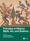 Primates in History, Myth, Art, and Science - eBook