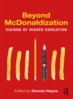 Beyond McDonaldization : Visions of Higher Education - eBook