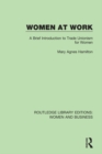 Women at Work : A Brief Introduction to Trade Unionism for Women - eBook