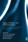 Legacy of Slavery and Indentured Labour : Historical and Contemporary Issues in Suriname and the Caribbean - eBook