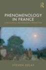 Phenomenology in France : A Philosophical and Theological Introduction - eBook