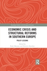 Economic Crisis and Structural Reforms in Southern Europe : Policy Lessons - eBook