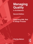 Managing Quality in Architecture : Integrating BIM, Risk and Design Process - eBook