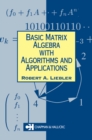 Basic Matrix Algebra with Algorithms and Applications - eBook