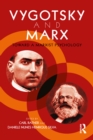 Vygotsky and Marx : Toward a Marxist Psychology - eBook