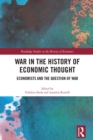 War in the History of Economic Thought : Economists and the Question of War - eBook
