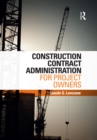 Construction Contract Administration for Project Owners - eBook