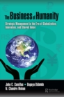 The Business of Humanity : Strategic Management in the Era of Globalization, Innovation, and Shared Value - eBook
