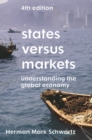 States Versus Markets : Understanding the Global Economy - Book