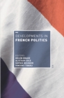 Developments in French Politics 6 - Book