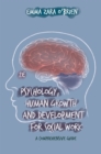 Psychology, Human Growth and Development for Social Work : A Comprehensive Guide - Book