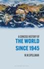 A Concise History of the World Since 1945 : States and Peoples - Book