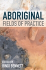 Aboriginal Fields of Practice - Book