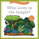 Who Lives in the Jungle? - Book