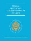 Federal Sentencing Guidelines Manual (2015-2016) - Book