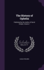 The History of Ophelia : Published by the Author of David Simple, Volume 1 - Book