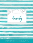 Adult Coloring Journal : Anxiety (Animal Illustrations, Turquoise Stripes) - Book