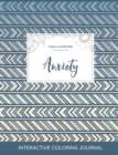 Adult Coloring Journal : Anxiety (Floral Illustrations, Tribal) - Book