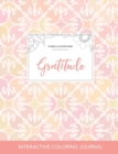 Adult Coloring Journal : Gratitude (Floral Illustrations, Pastel Elegance) - Book