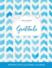 Adult Coloring Journal : Gratitude (Floral Illustrations, Watercolor Herringbone) - Book