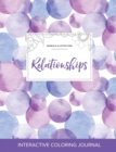 Adult Coloring Journal : Relationships (Mandala Illustrations, Purple Bubbles) - Book