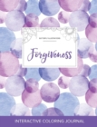 Adult Coloring Journal : Forgiveness (Butterfly Illustrations, Purple Bubbles) - Book
