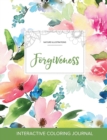 Adult Coloring Journal : Forgiveness (Nature Illustrations, Pastel Floral) - Book