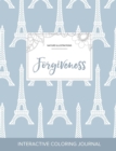 Adult Coloring Journal : Forgiveness (Nature Illustrations, Eiffel Tower) - Book