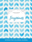 Adult Coloring Journal : Forgiveness (Nature Illustrations, Watercolor Herringbone) - Book