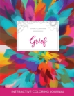 Adult Coloring Journal : Grief (Butterfly Illustrations, Color Burst) - Book