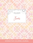 Adult Coloring Journal : Fear (Floral Illustrations, Pastel Elegance) - Book