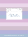 Journal de Coloration Adulte : Addiction (Illustrations de Papillons, Rayures Pastel) - Book