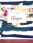 Journal de Coloration Adulte : Chagrin (Illustrations D'Animaux, Floral Nautique) - Book