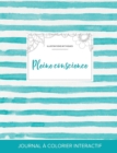 Journal de Coloration Adulte : Pleine Conscience (Illustrations Mythiques, Rayures Turquoise) - Book