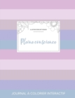 Journal de Coloration Adulte : Pleine Conscience (Illustrations Mythiques, Rayures Pastel) - Book